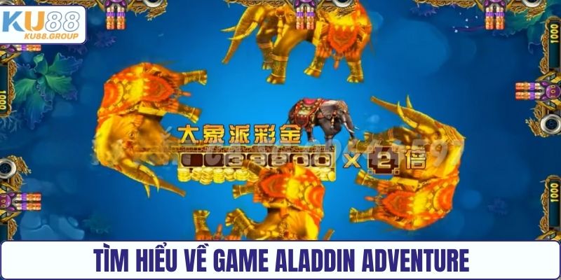 Tìm hiểu về game Aladdin Adventure KU88