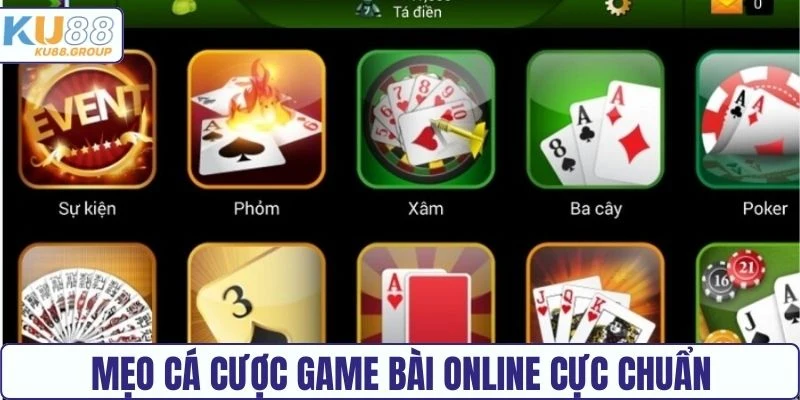 Mẹo cá cược game bài online cực chuẩn