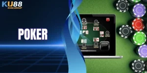 Poker - Tựa Game Cá Cược Casino Với Mức Lợi Nhuận Hấp Dẫn