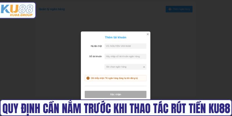 Quy định cần nắm trước khi thao tác rút tiền KU88