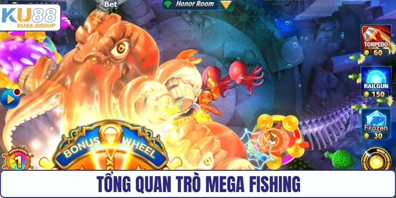 Tổng quan trò Mega Fishing KU88