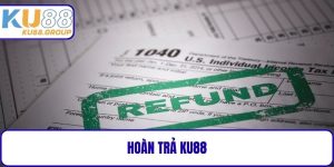 Hoàn Trả KU88