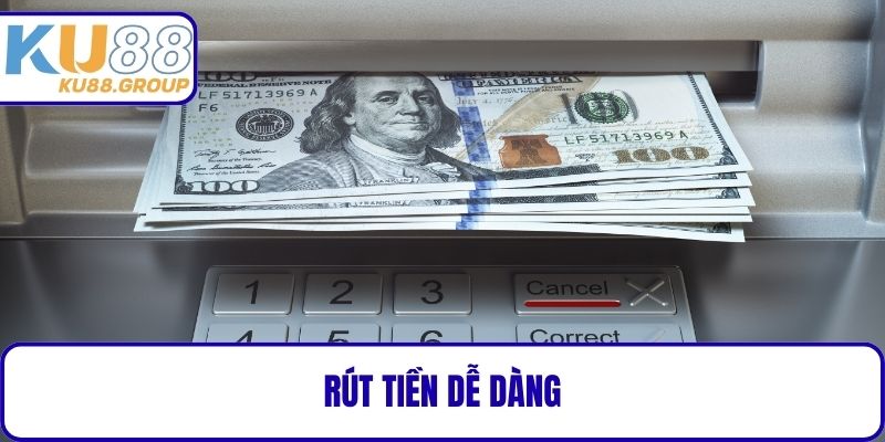 Rút tiền dễ dàng