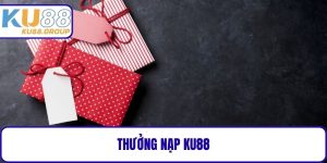 Thưởng Nạp KU88
